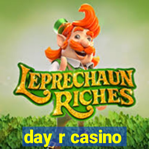 day r casino