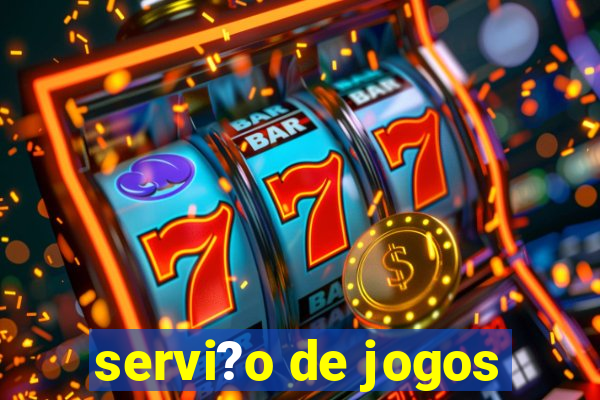 servi?o de jogos