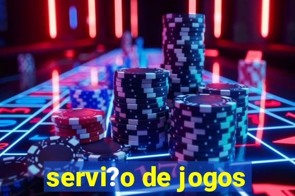 servi?o de jogos