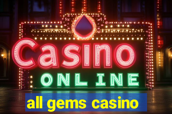 all gems casino