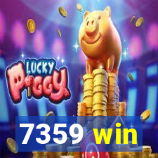 7359 win