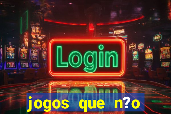 jogos que n?o precisa depositar para sacar