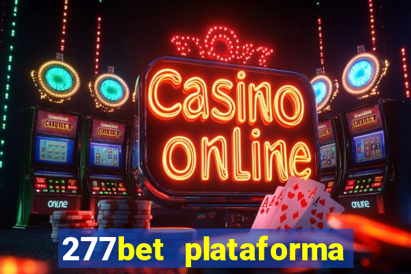 277bet plataforma de jogos