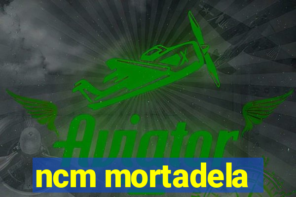 ncm mortadela