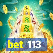 bet 113