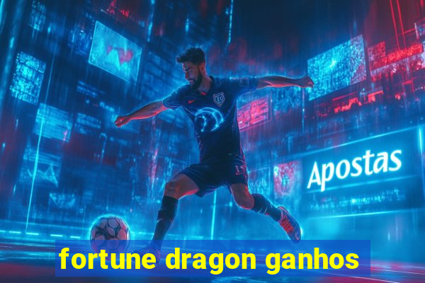 fortune dragon ganhos