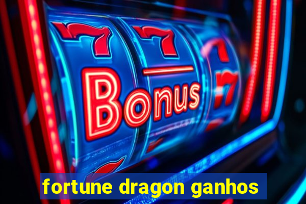 fortune dragon ganhos