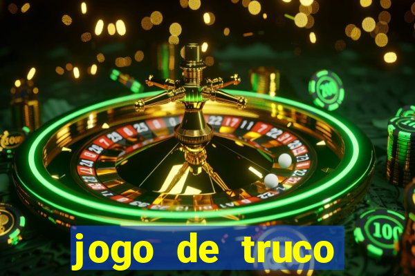 jogo de truco valendo dinheiro real