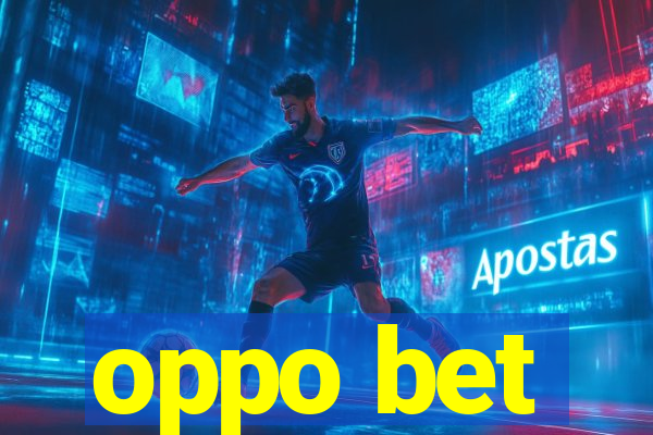 oppo bet