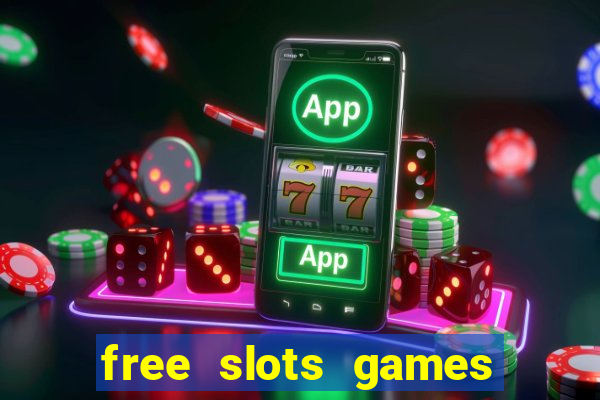 free slots games for free