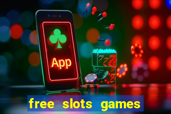 free slots games for free