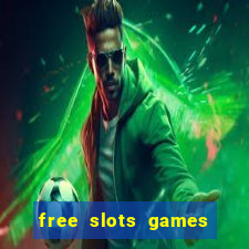 free slots games for free