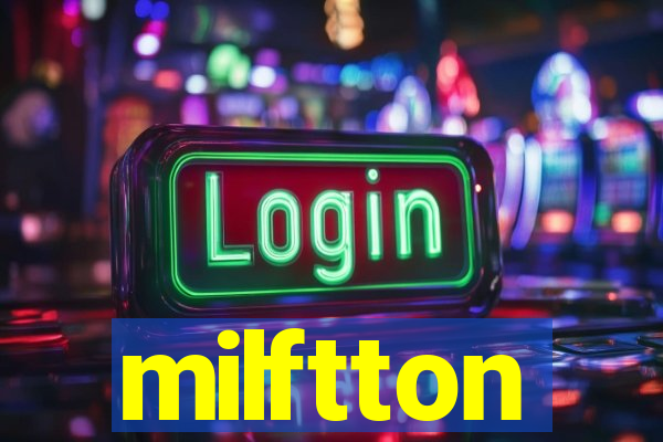 milftton