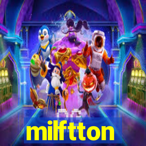 milftton