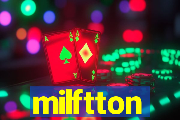 milftton