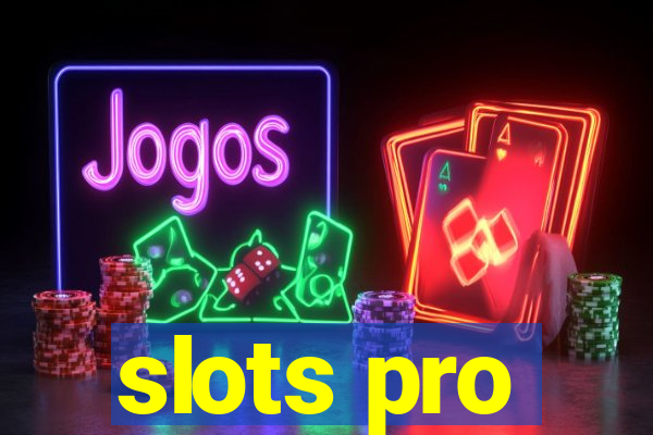 slots pro