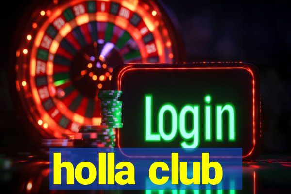 holla club