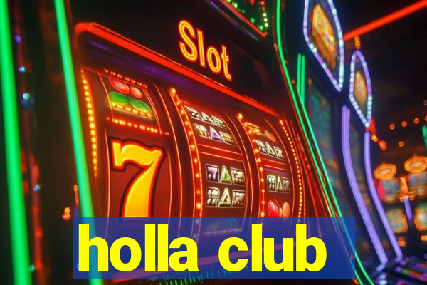 holla club