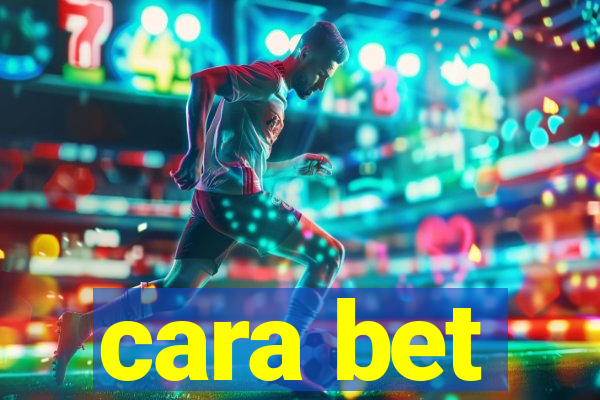 cara bet