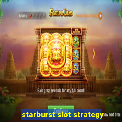 starburst slot strategy