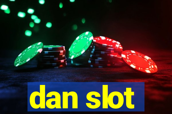 dan slot