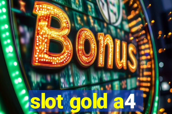 slot gold a4