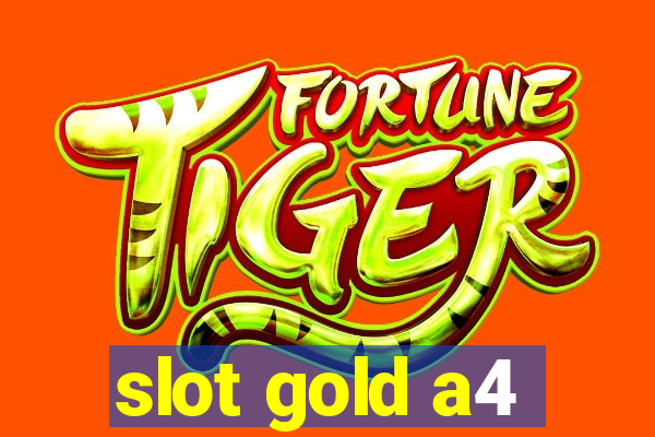 slot gold a4