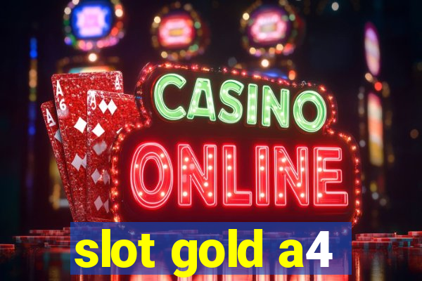 slot gold a4