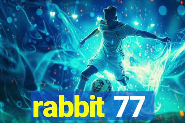 rabbit 77