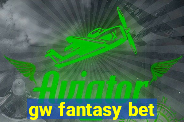 gw fantasy bet