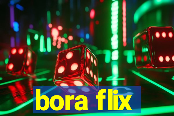 bora flix