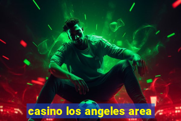 casino los angeles area