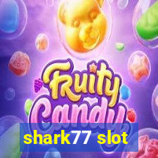 shark77 slot