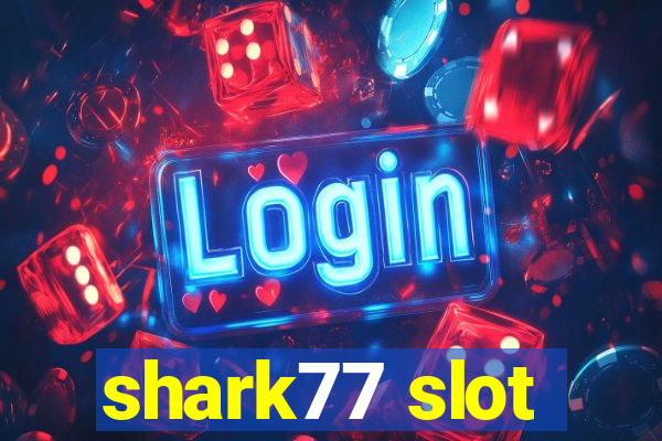 shark77 slot