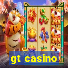 gt casino