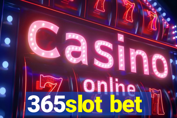 365slot bet