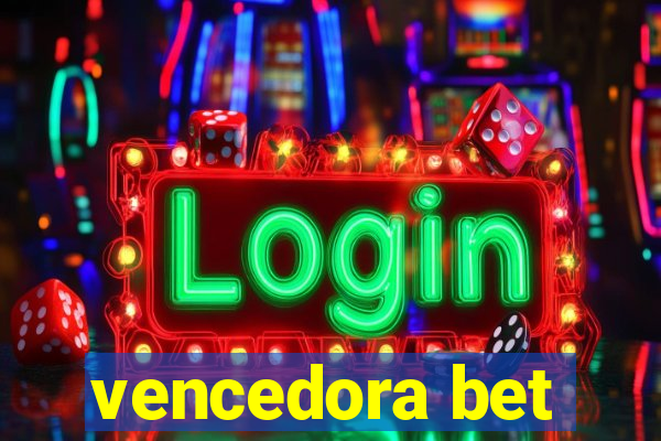 vencedora bet