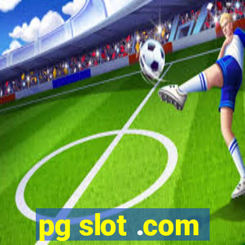 pg slot .com