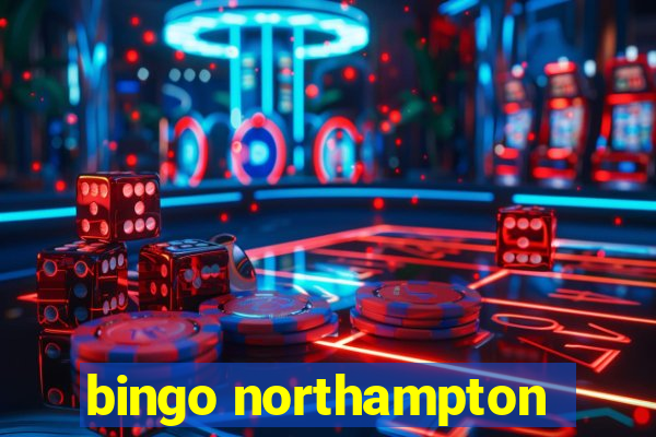 bingo northampton