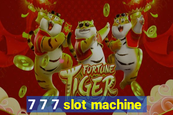 7 7 7 slot machine