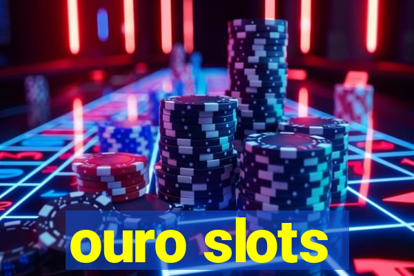 ouro slots