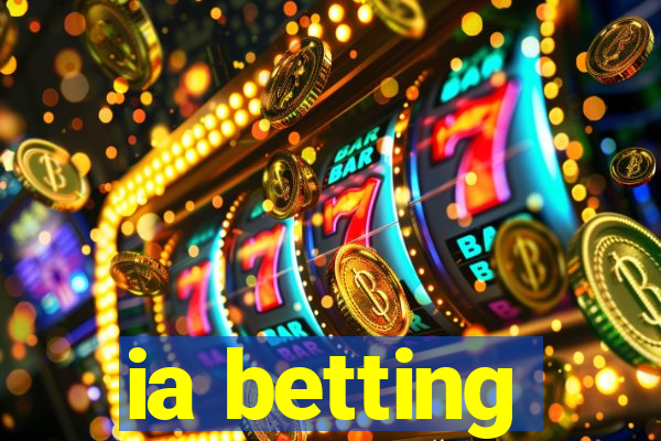 ia betting