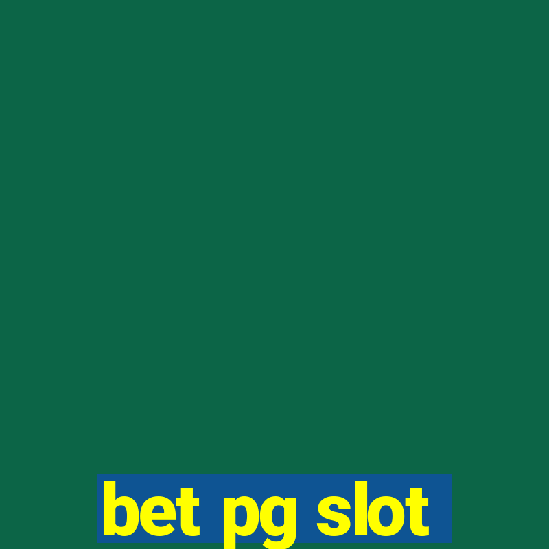 bet pg slot