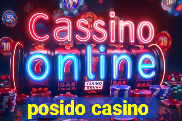 posido casino