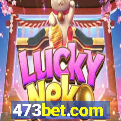 473bet.com