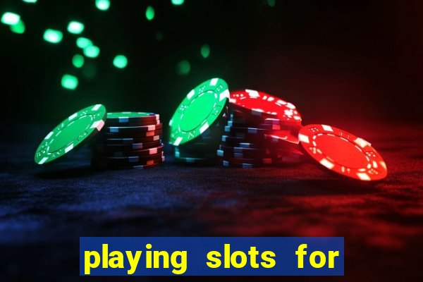 playing slots for real money