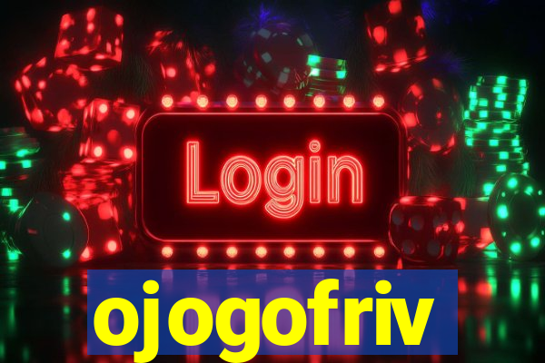 ojogofriv