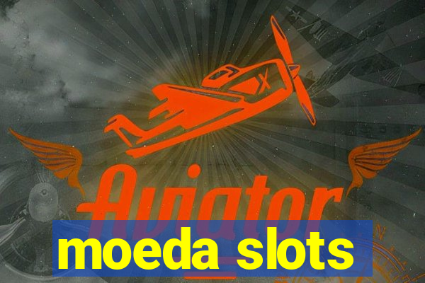 moeda slots