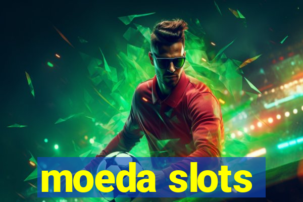 moeda slots