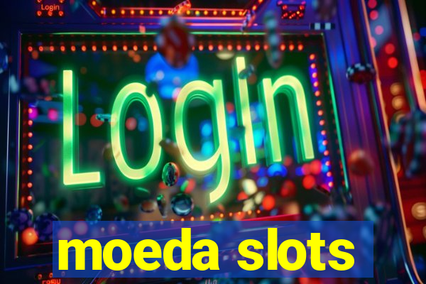 moeda slots